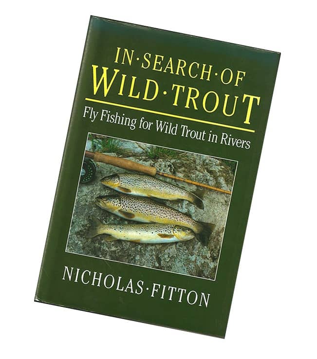 Nick Fitton In Search of Wild Trout